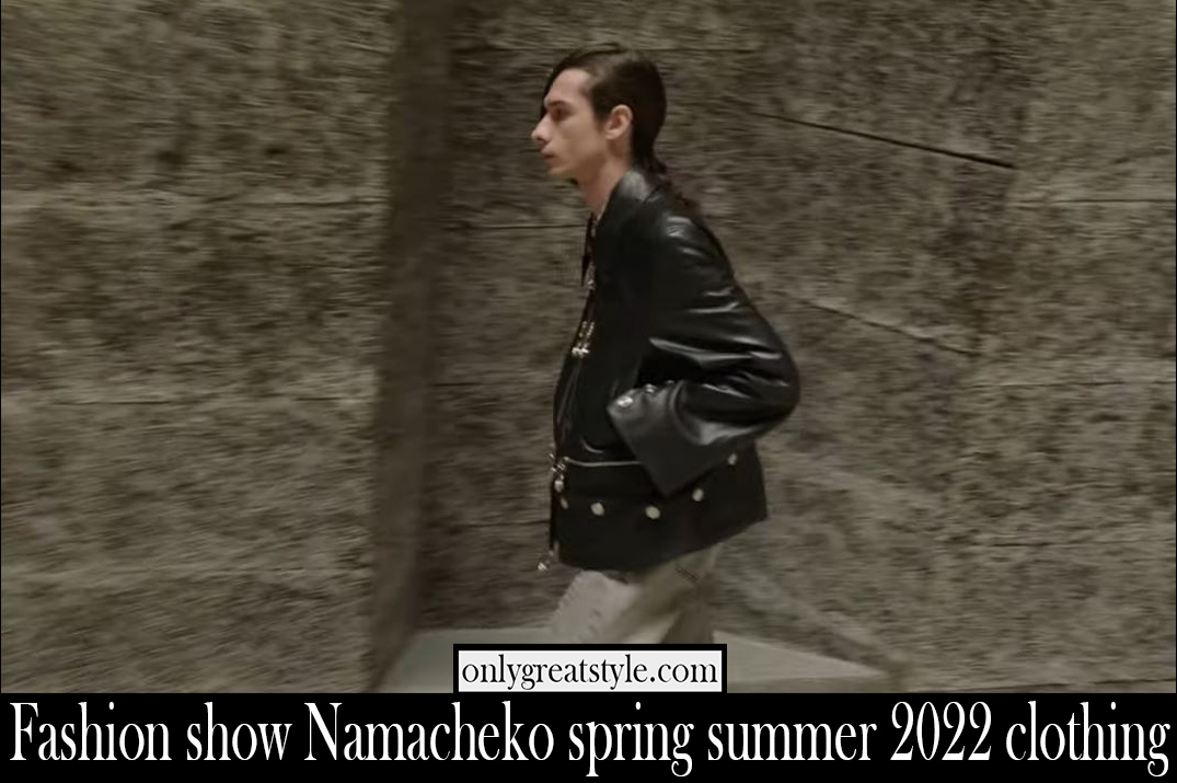 Fashion show Namacheko spring summer 2022 clothing
