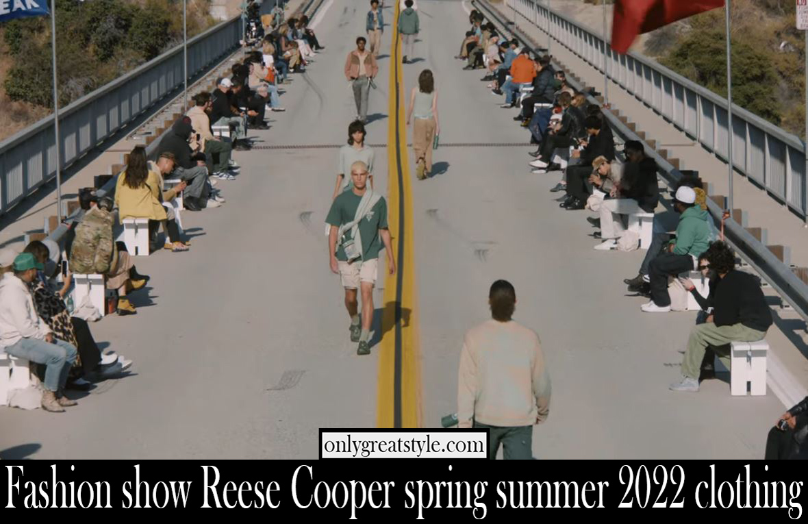 Fashion show Reese Cooper spring summer 2022 clothing