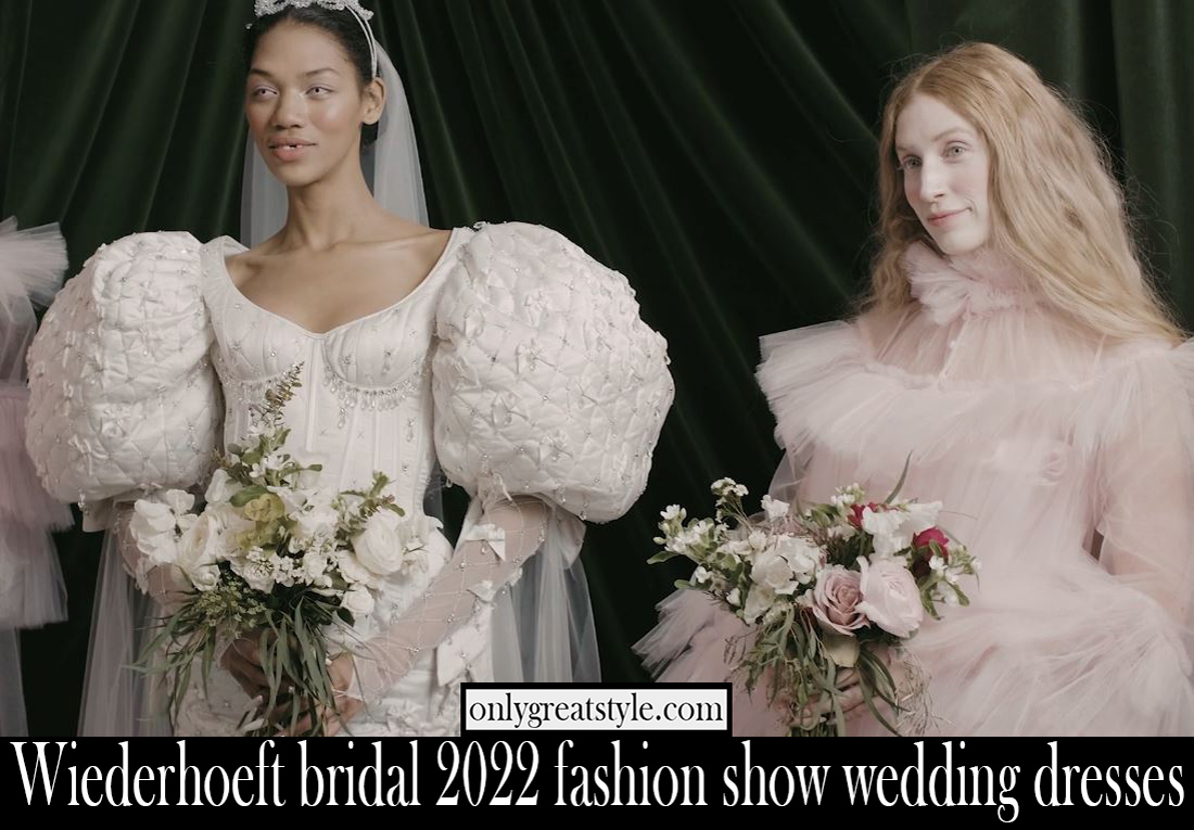 Wiederhoeft bridal 2022 fashion show wedding dresses