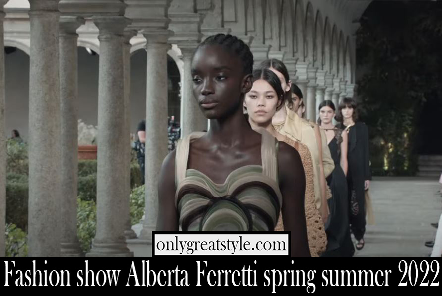 Fashion show Alberta Ferretti spring summer 2022