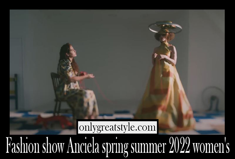 Fashion show Anciela spring summer 2022 womens