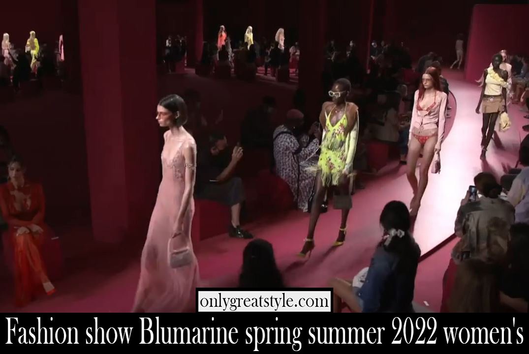 Fashion show Blumarine spring summer 2022 womens