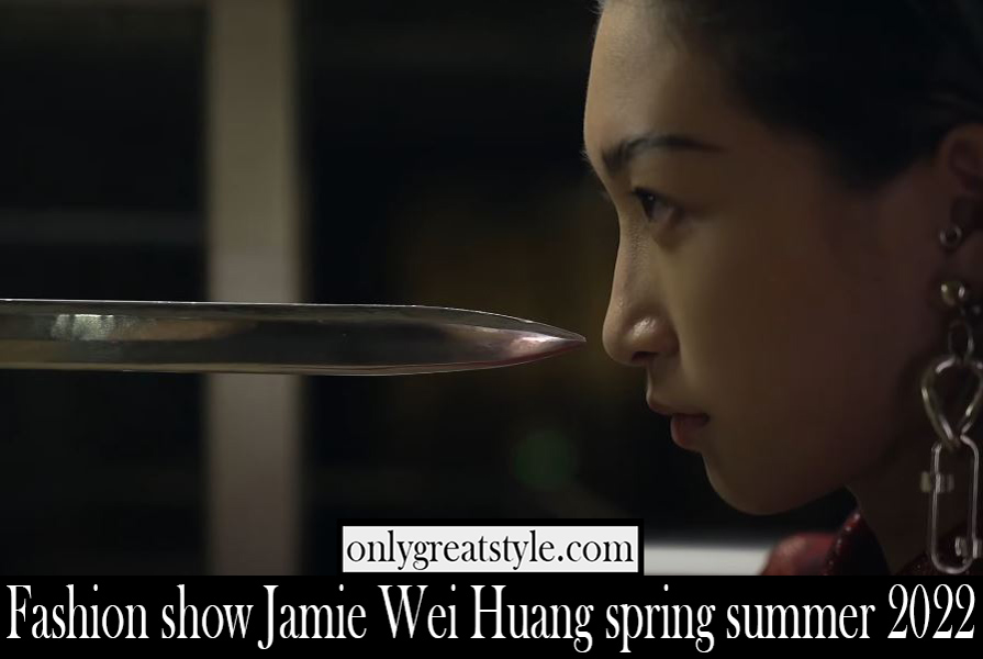 Fashion show Jamie Wei Huang spring summer 2022