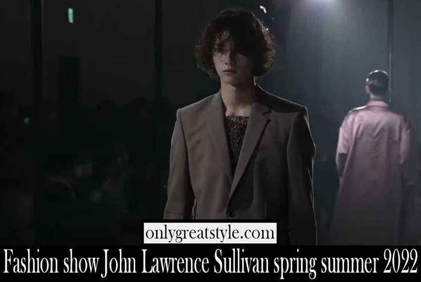 Fashion show John Lawrence Sullivan spring summer 2022