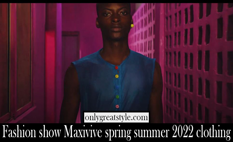 Fashion show Maxivive spring summer 2022 clothing
