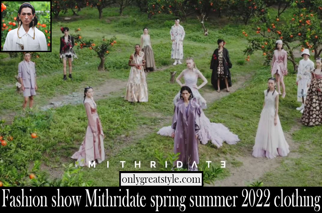 Fashion show Mithridate spring summer 2022 clothing Fashion show Mithridate spring summer 2022 clothing