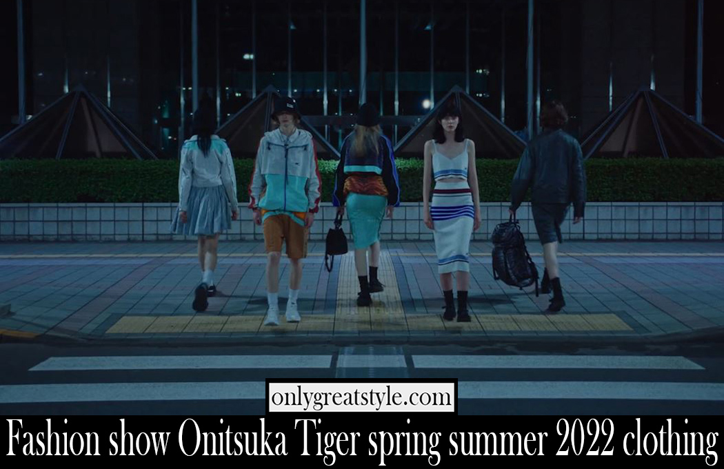 Fashion show Onitsuka Tiger spring summer 2022 clothing