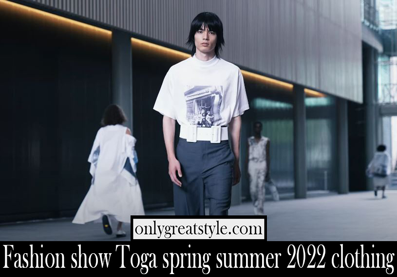 Fashion show Toga spring summer 2022 clothing