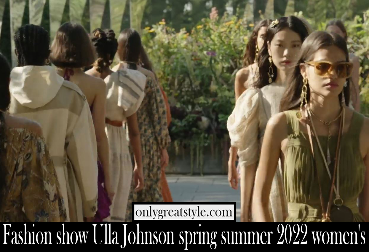 Fashion show Ulla Johnson spring summer 2022 womens