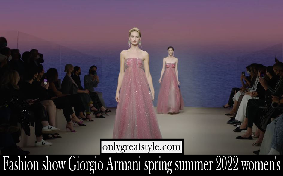 Fashion show Giorgio Armani spring summer 2022 womens