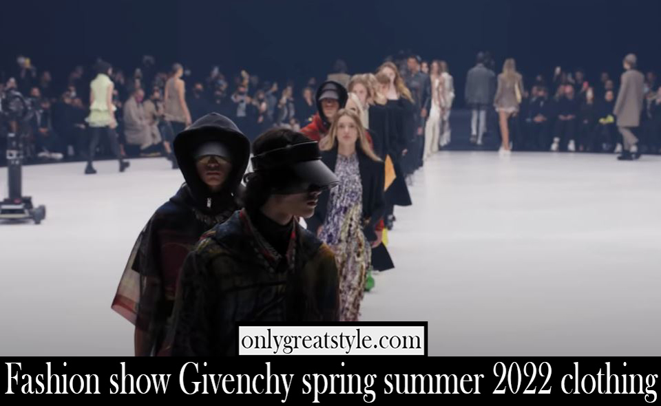 Fashion show Givenchy spring summer 2022 clothing