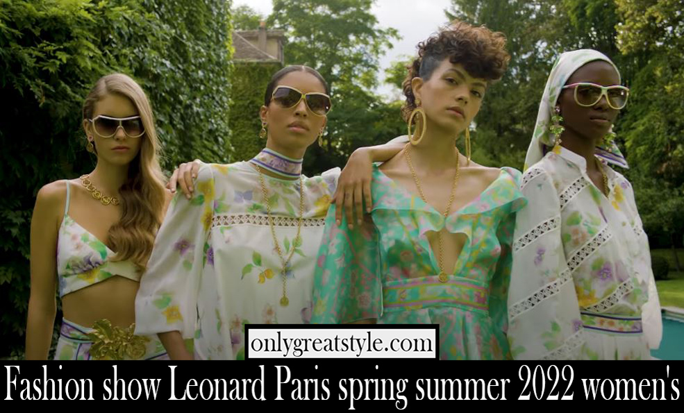 Fashion show Leonard Paris spring summer 2022 womens