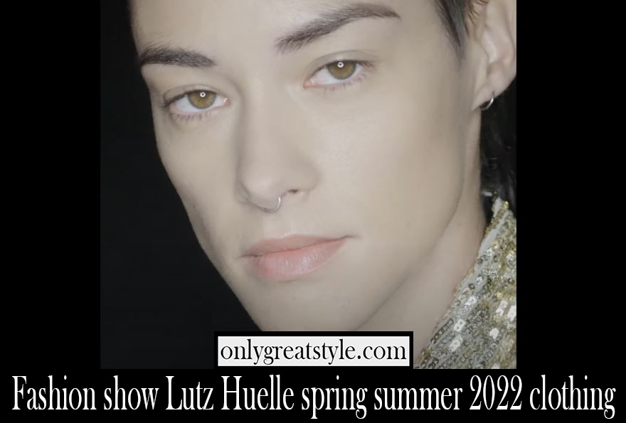 Fashion show Lutz Huelle spring summer 2022 clothing