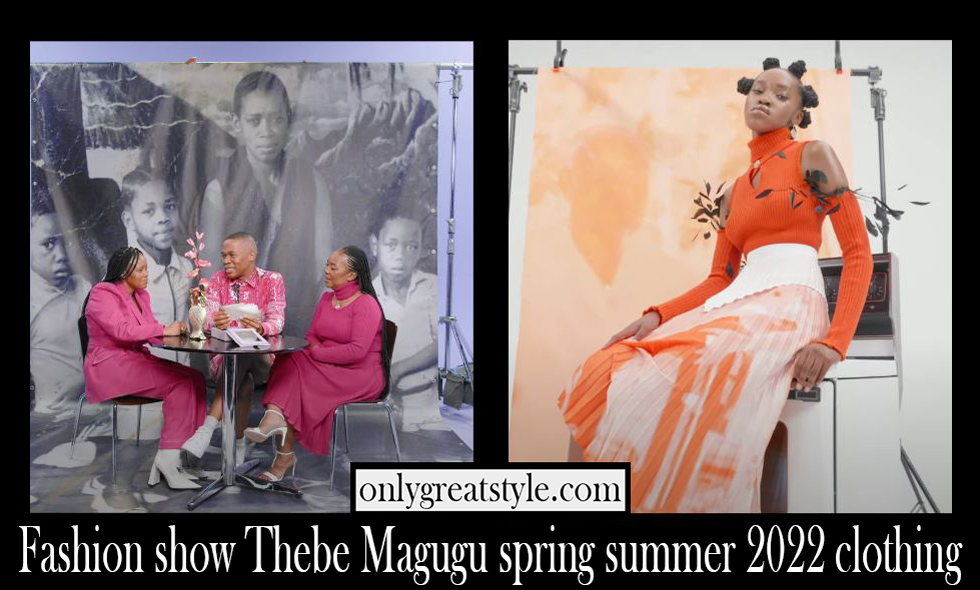Fashion show Thebe Magugu spring summer 2022 clothing
