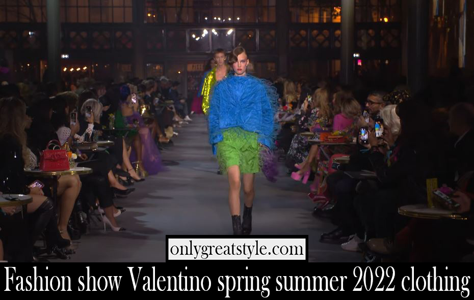 Fashion show Valentino spring summer 2022 clothing