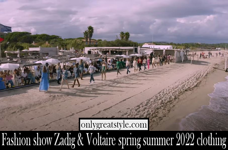 Fashion show Zadig Voltaire spring summer 2022 clothing