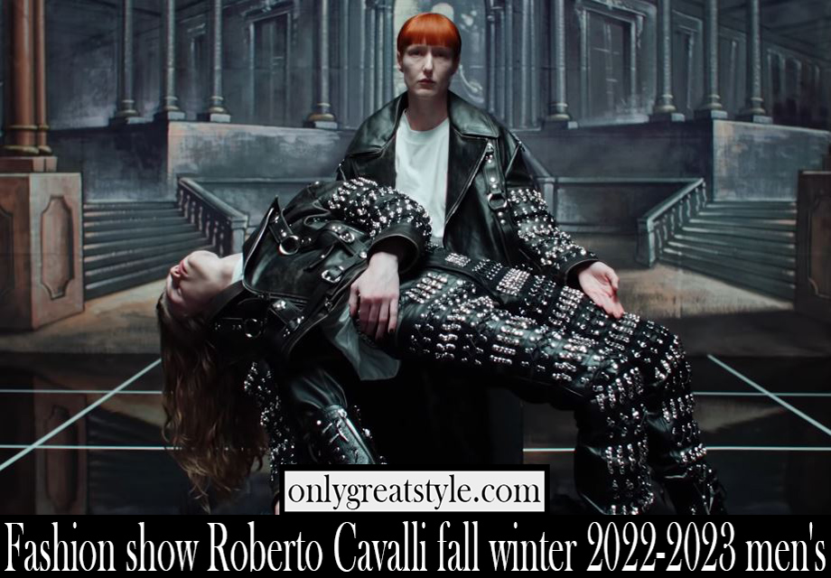 Fashion show Roberto Cavalli fall winter 2022 2023 mens