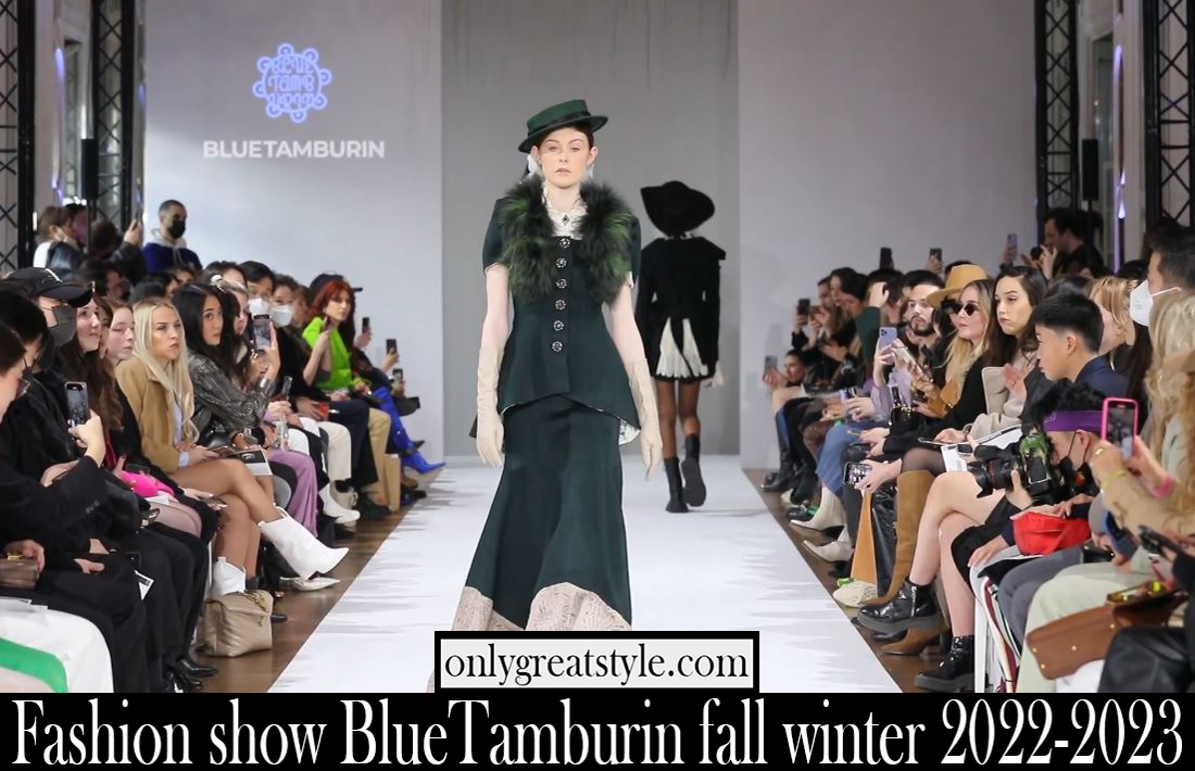 Fashion show BlueTamburin fall winter 2022 2023