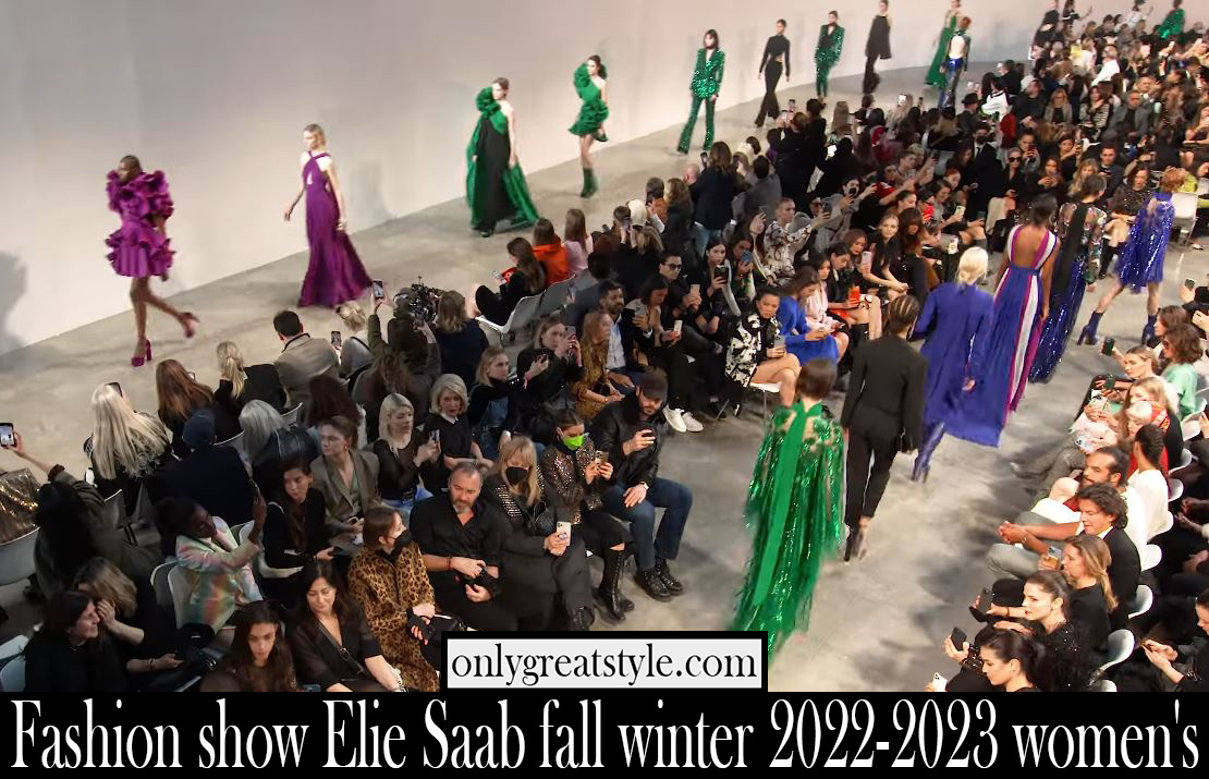 Fashion show Elie Saab fall winter 2022 2023 womens