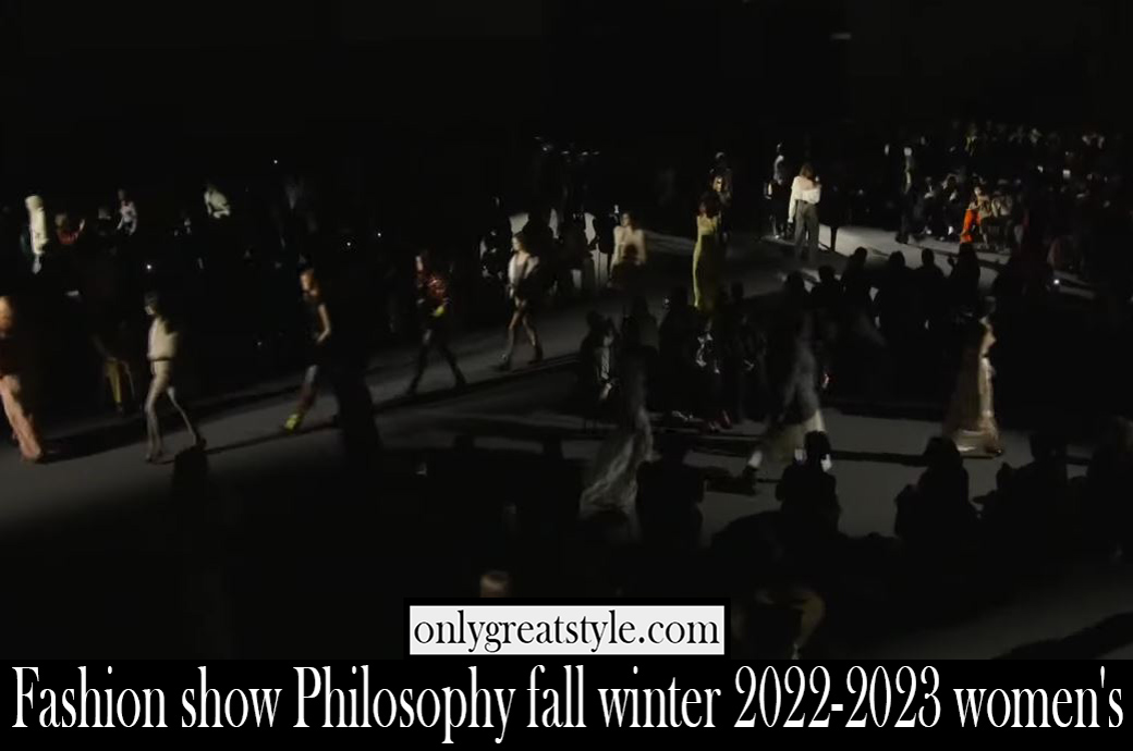 Fashion show Philosophy fall winter 2022 2023 womens