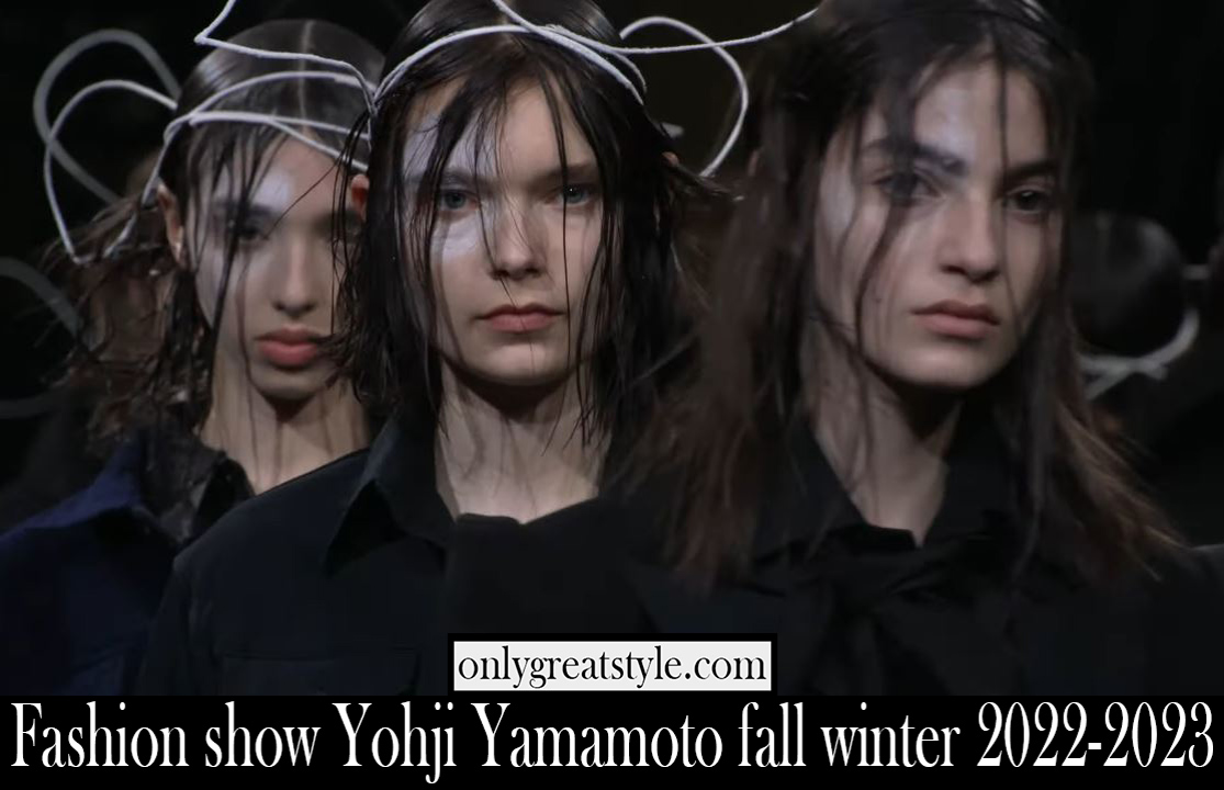 Fashion show Yohji Yamamoto fall winter 2022 2023