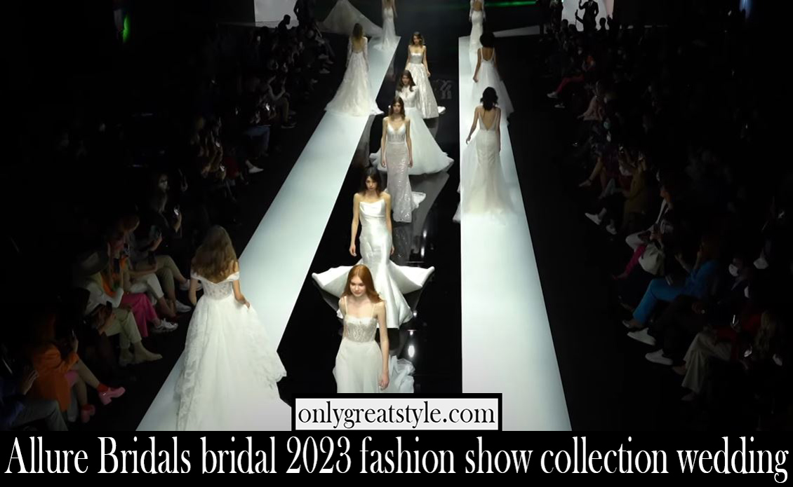 Allure Bridals bridal 2023 fashion show collection wedding