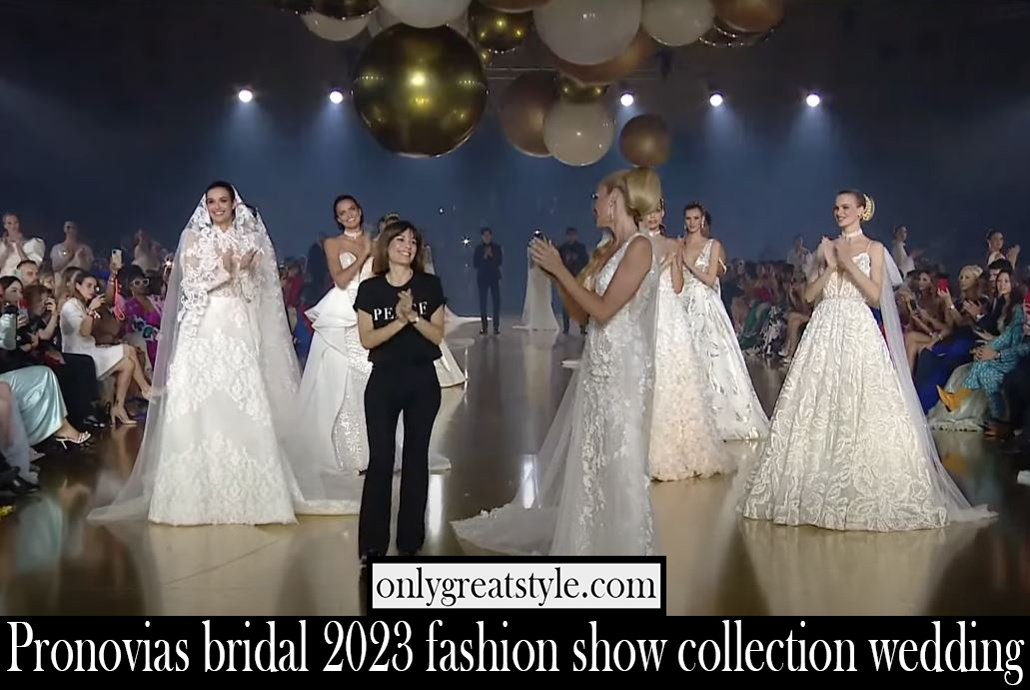 Pronovias bridal 2023 fashion show collection wedding