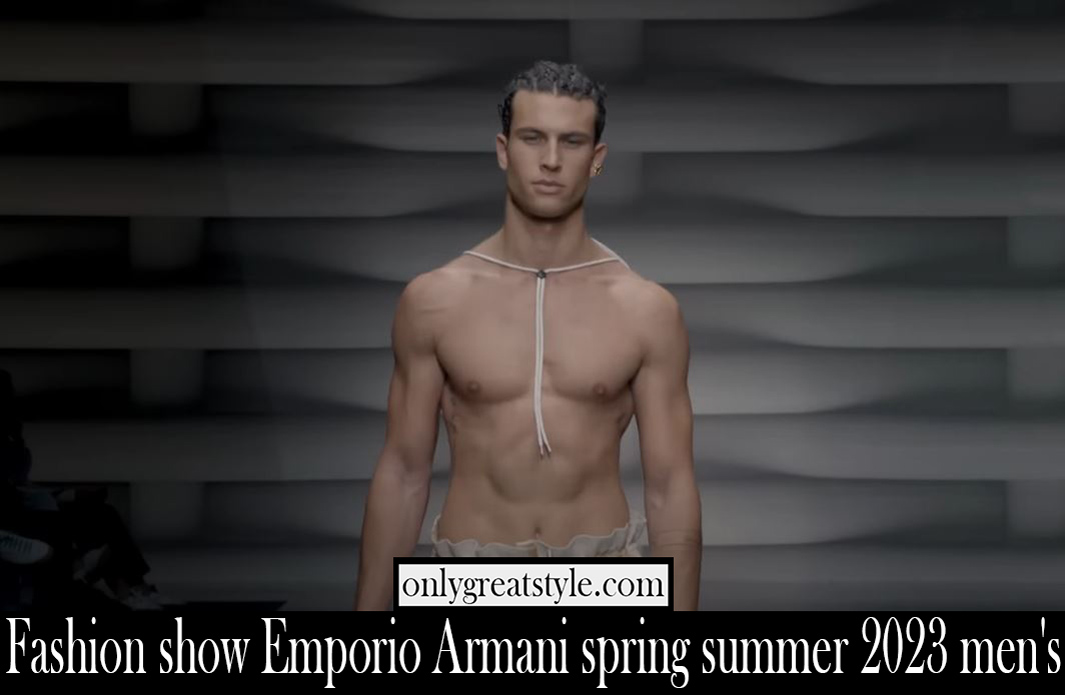 Fashion show Emporio Armani spring summer 2023 mens