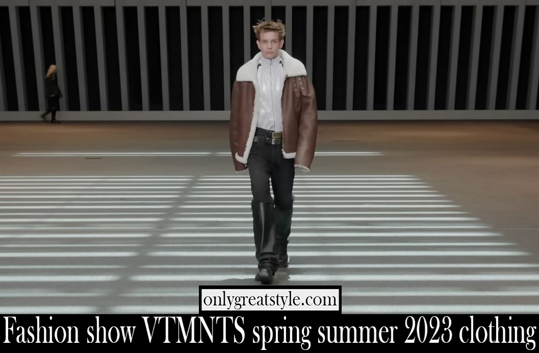 Fashion show VTMNTS spring summer 2023 clothing