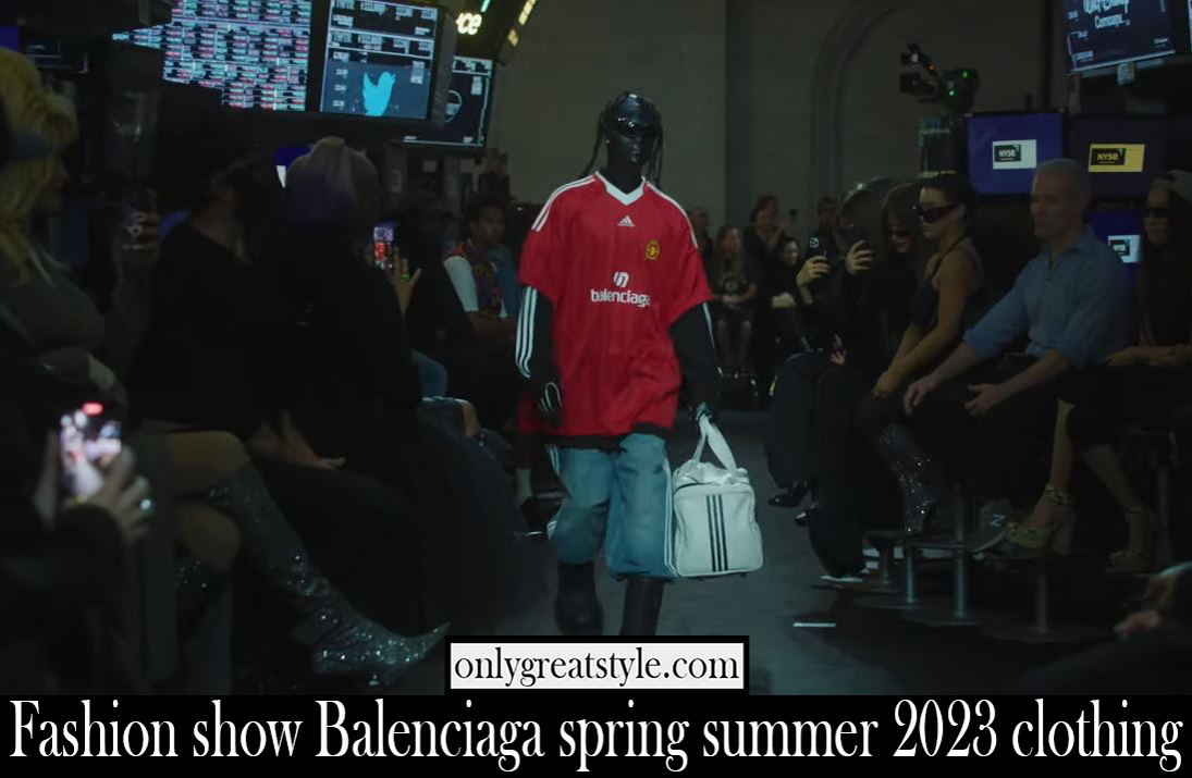 Fashion show Balenciaga spring summer 2023 clothing