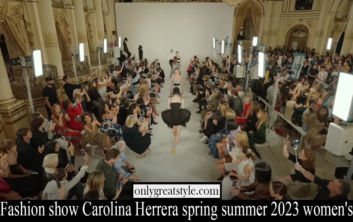 Fashion show Carolina Herrera spring summer 2023 womens