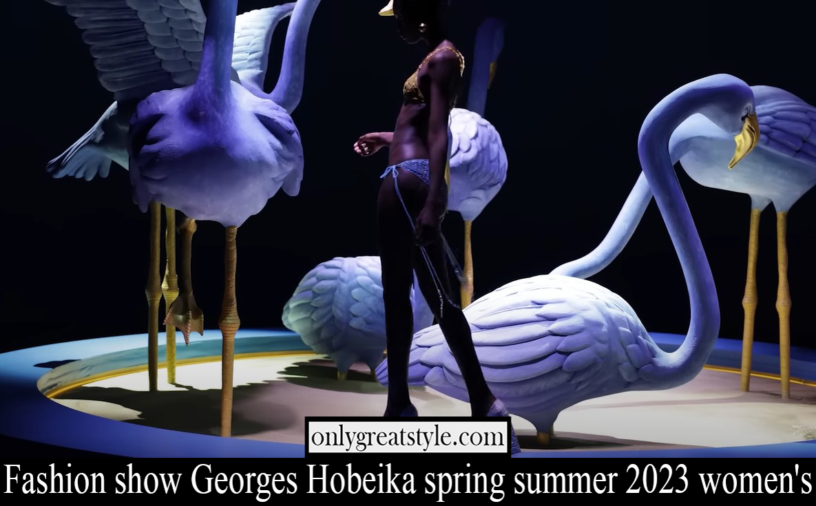 Fashion show Georges Hobeika spring summer 2023 womens