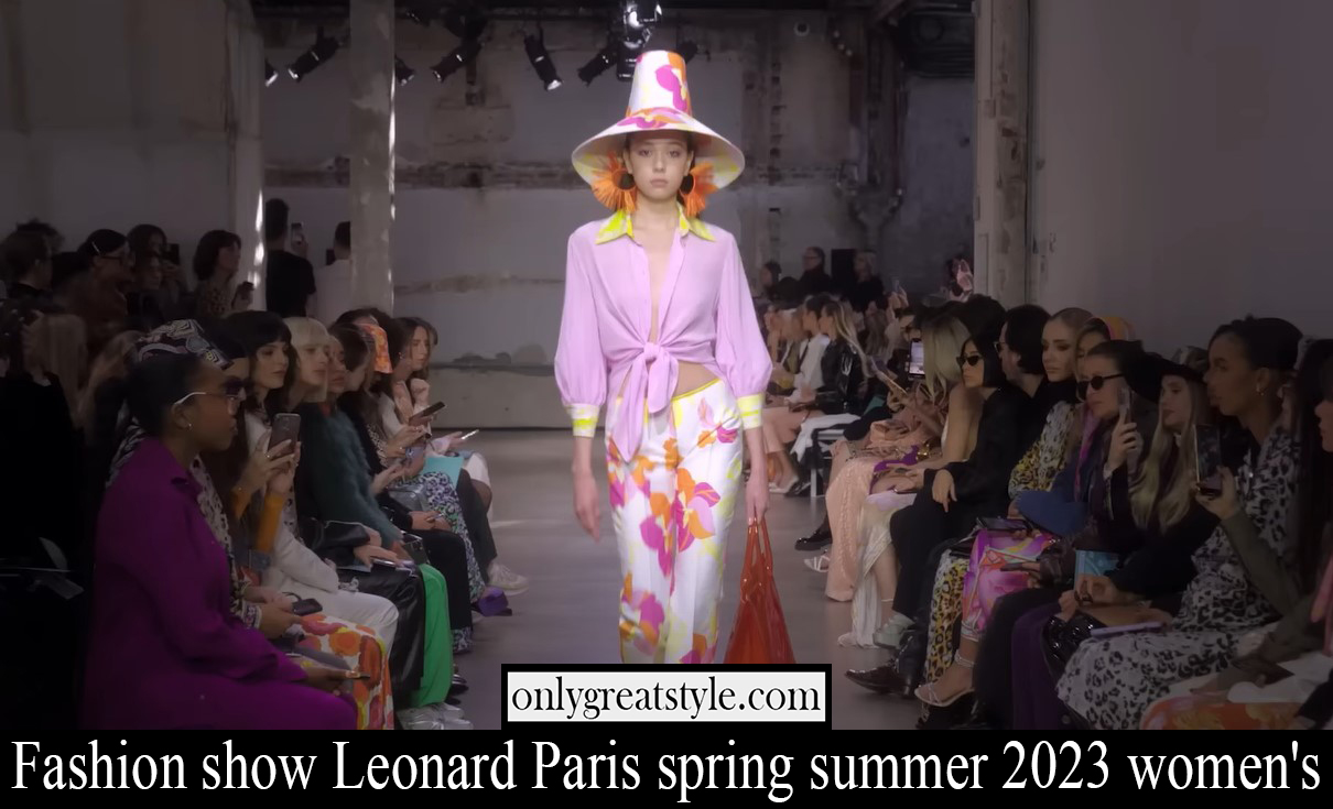 Fashion show Leonard Paris spring summer 2023 womens