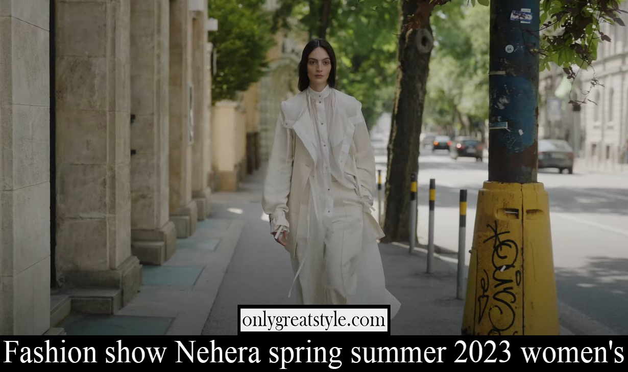 Fashion show Nehera spring summer 2023 womens