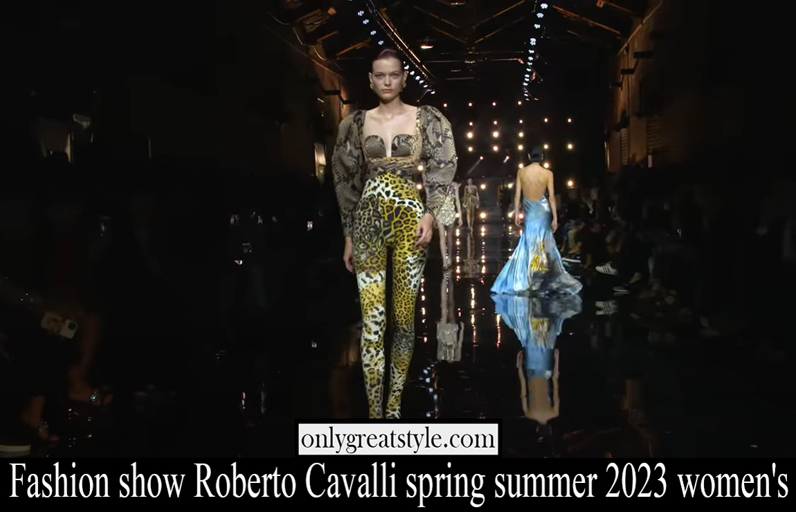 Fashion show Roberto Cavalli spring summer 2023 womens