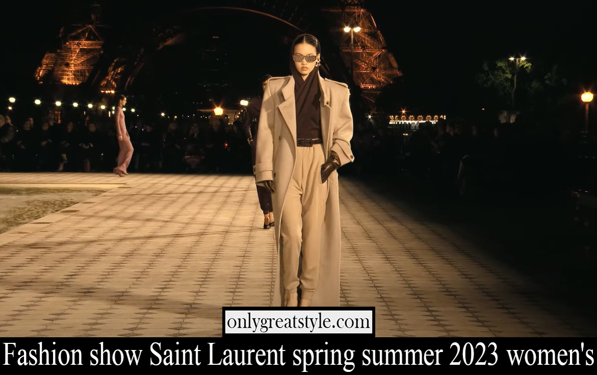 Fashion show Saint Laurent spring summer 2023 womens