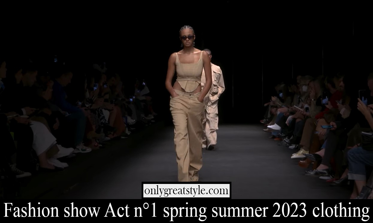 Fashion show Act n°1 spring summer 2023 clothing