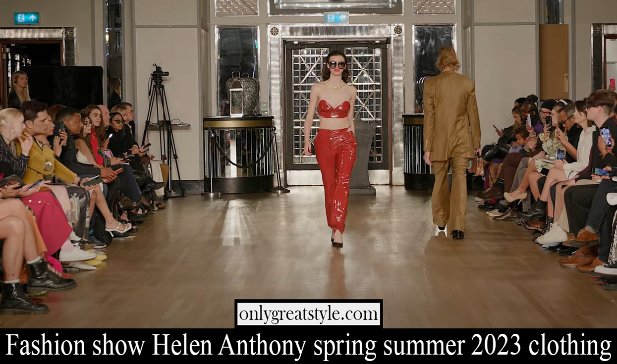 Fashion show Helen Anthony spring summer 2023 clothing