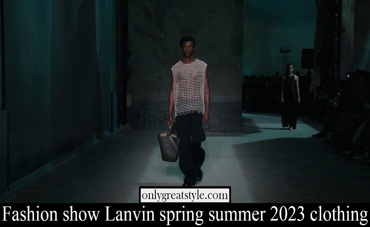 Fashion show Lanvin spring summer 2023 clothing