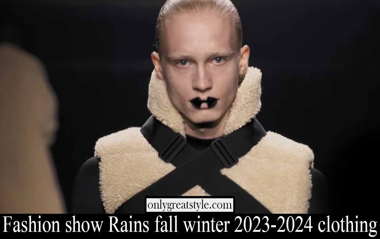 Fashion show Rains fall winter 2023 2024 jackets