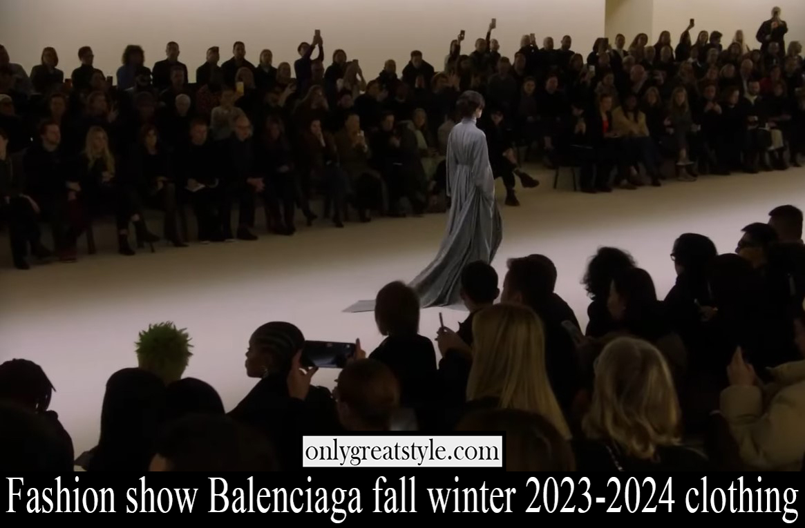 Fashion show Balenciaga fall winter 2023 2024 clothing
