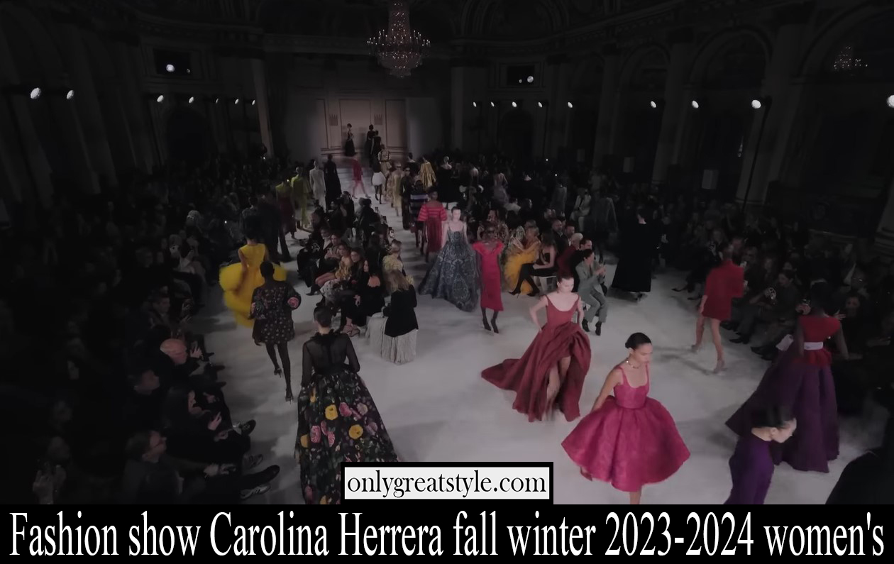 Fashion show Carolina Herrera fall winter 2023 2024 womens