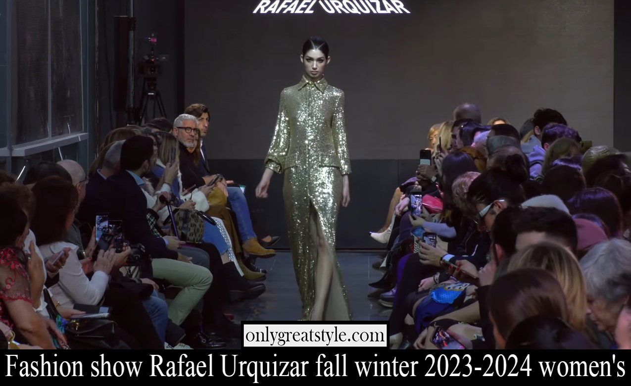 Fashion show Rafael Urquizar fall winter 2023 2024 womens