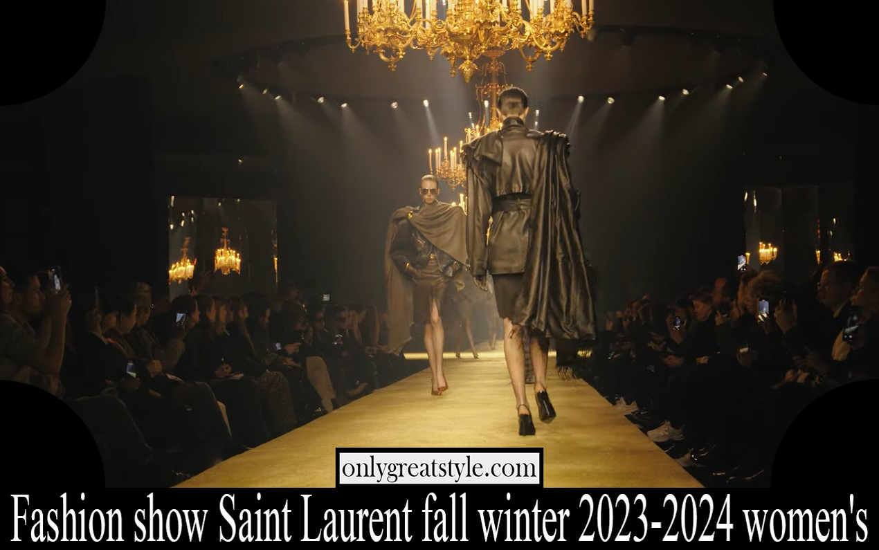 Fashion show Saint Laurent fall winter 2023 2024 womens
