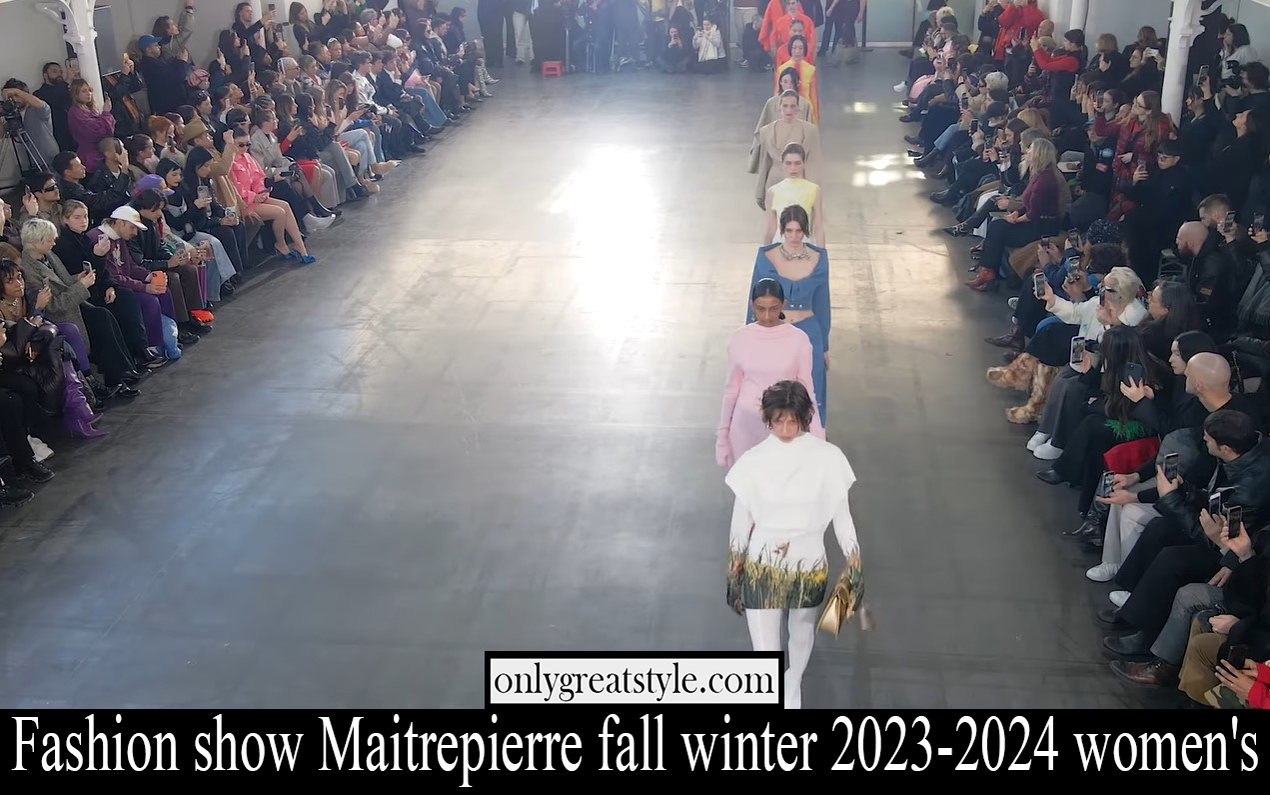 Fashion show Maitrepierre fall winter 2023 2024 womens
