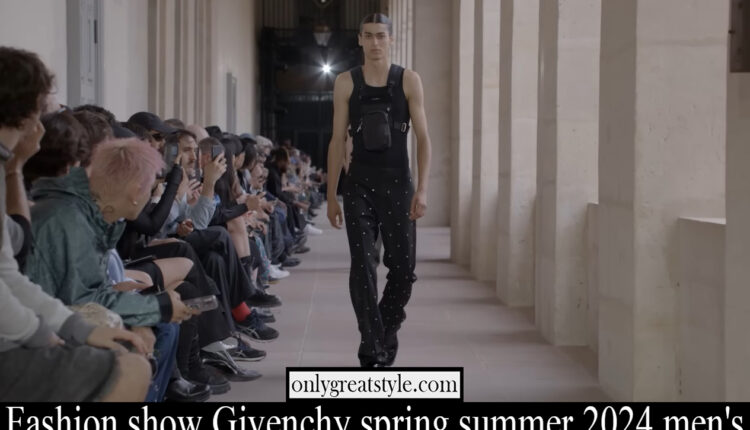 Fashion show Givenchy spring summer 2024 men’s