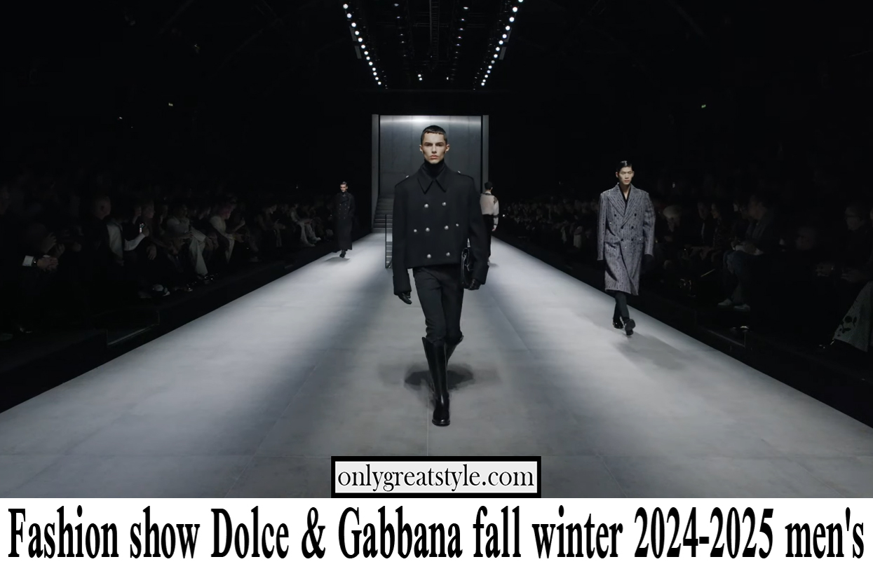 Fashion show Dolce Gabbana fall winter 2024 2025 men's